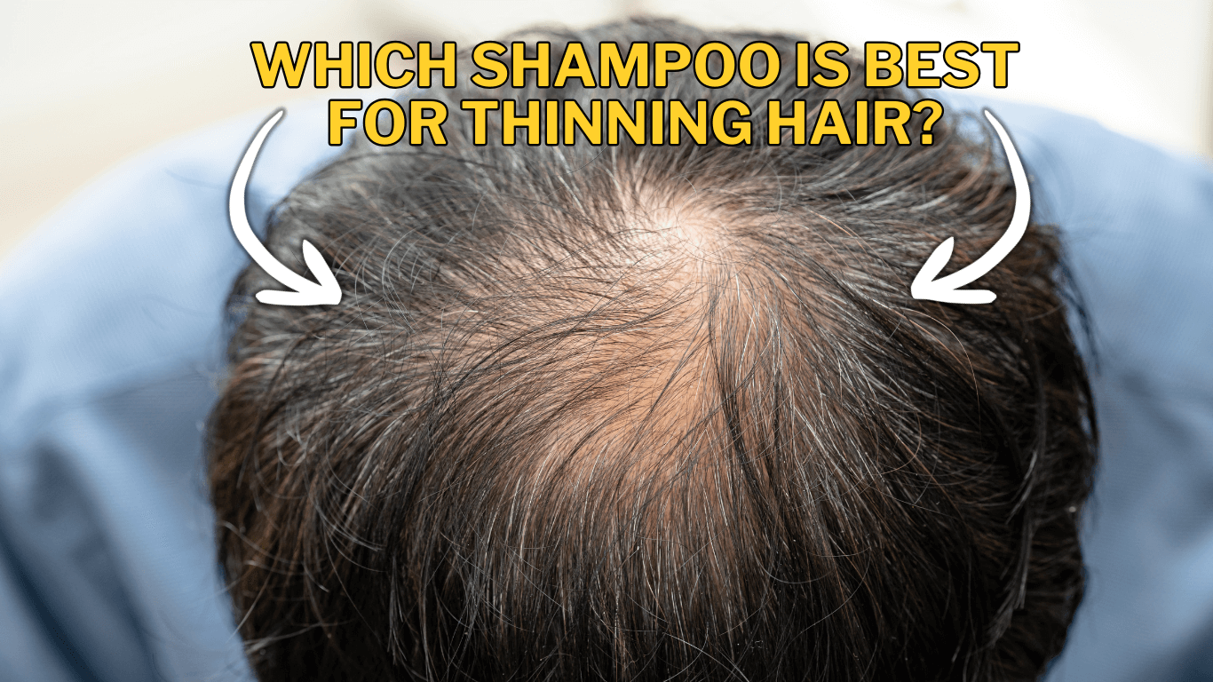 Which Shampoo is Best for Thinning Hair and Hair Loss?